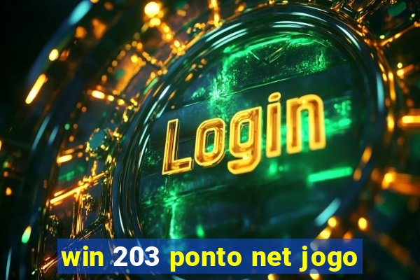 win 203 ponto net jogo